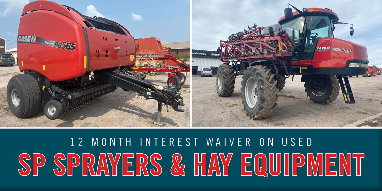 12-MONTH INTEREST WAIVER ON USED SPRAYERS AND HAY EQUIPMENT